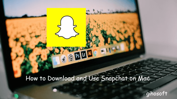 Snapchat On Mac No Download